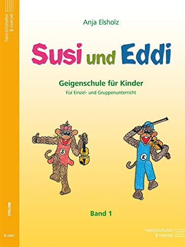 Susi und Eddi, für Violine, Bd. 1: Geigenschule für Kinder ab 5 Jahren. Für Einzel- und Gruppenunterricht.