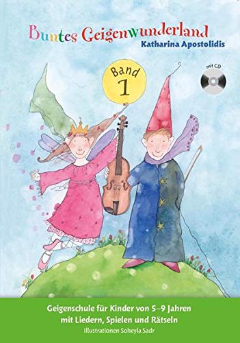 Buntes Geigenwunderland Band 1: Noten, CD, Lehrmaterial für Violine: Geigenschule für Kinder von 5-9 Jahren mit Liedern, Spielen und Rätseln