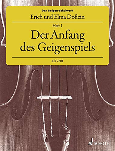 Das Geigen-Schulwerk: Der Anfang des Geigenspiels. Band 1. Violine.